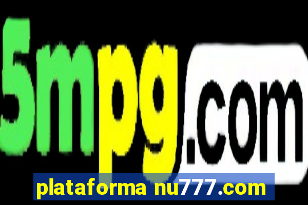 plataforma nu777.com